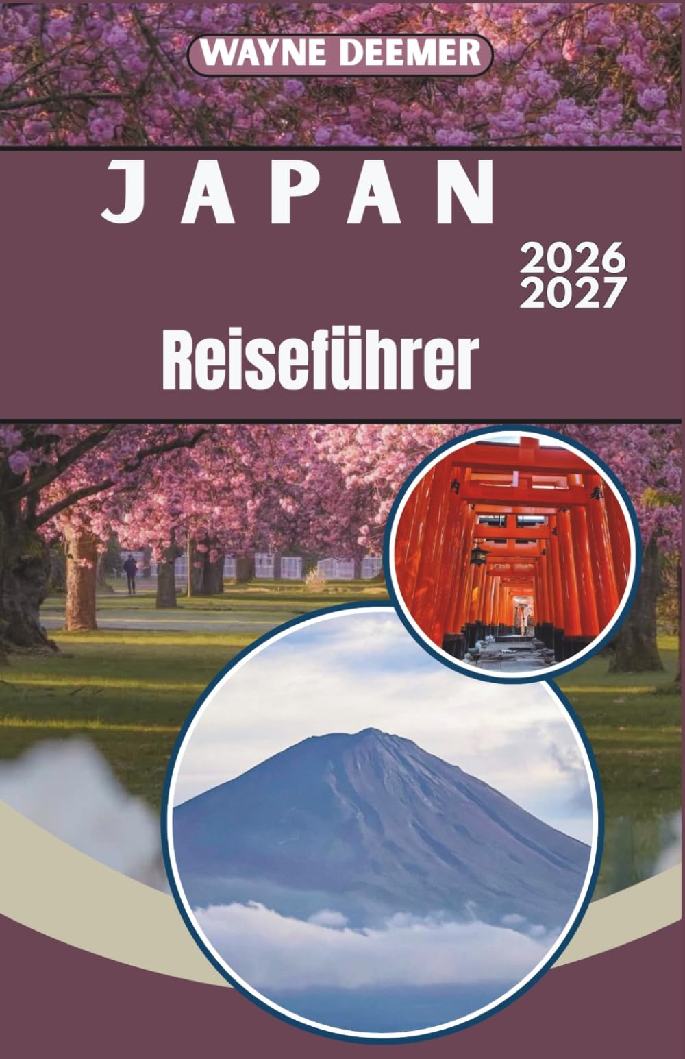Japan-Reiseführer 2026-2027: Tagespläne, Restaurantempfehlungen und Tipps zur Shinkansen-Reise für Tokio, Kyoto und Umgebung