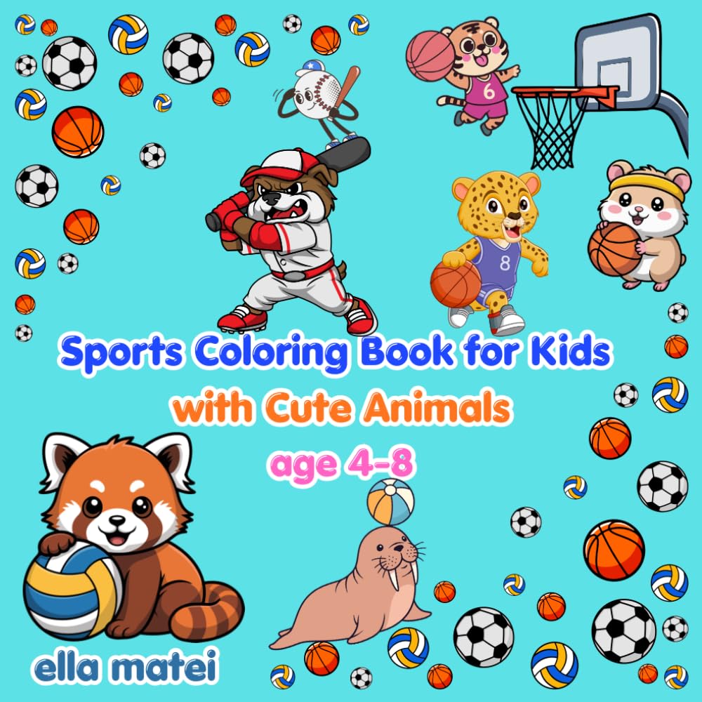Sports Coloring Book for Kids with Cute Animals: 45 Fun and Adorable Animal Athletes Playing Soccer, Basketball, Baseball, Tennis and More | Easy Coloring Pages for Boys & Girls Ages 4–8