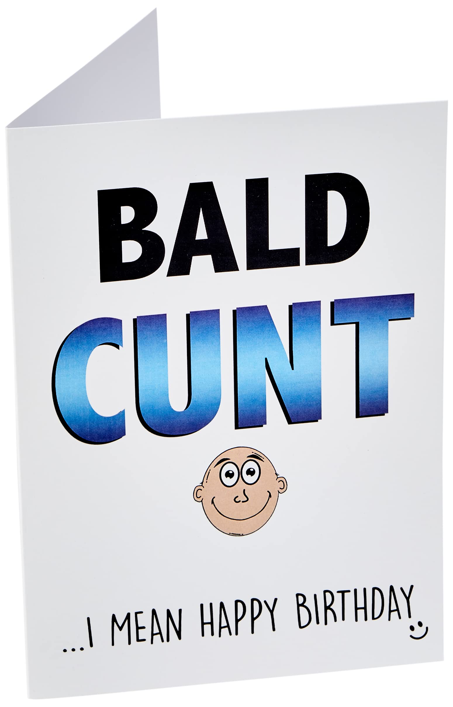 Funny Birthday Card Bald C*nt Card Novelty Offensive C*nt Card Rude Humour Joke Card Friend Card Dad Card Best Friend Happy Birthday PC325