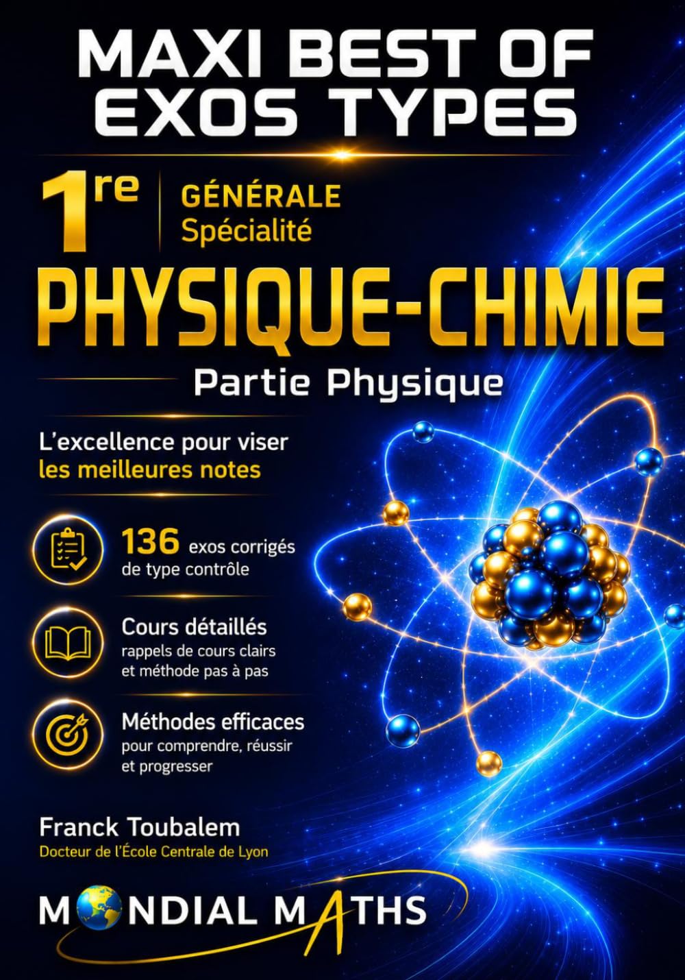 Première Générale (Spécialité Physique Chimie) ; Maxi best of Exos types. Exercices corrigés type "contrôle". Partie PHYSIQUE.: Cours détaillés et ... et rédigés pour préparer les contrôles.