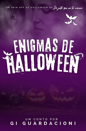 Enigmas de Halloween: Um conto de Do Jeito Que Eu Te Amava (Trilogia Quebrando Barreiras)