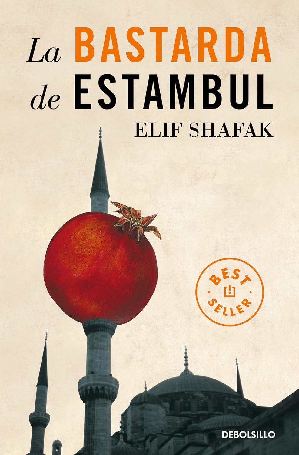 La bastarda de Estambul / The Bastard of Istanbul (Spanish Edition