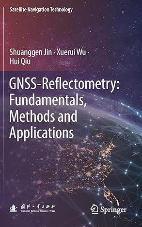 GNSS-Reflectometry: Fundamentals, Methods and Applications (Satellite Navigation Technology)-Wow! eBook
