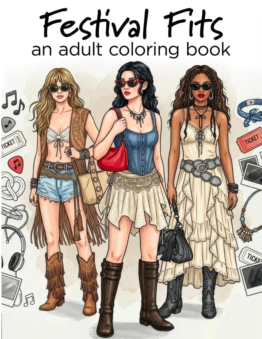 Festival Fashion Coloring Book: 50 Stunning Illustrations for Adults: Bohemian & Modern Festival-Inspired Fashion Designs to Color and Relax (Coloring Books for the Fashion Forward Teens and Adults)