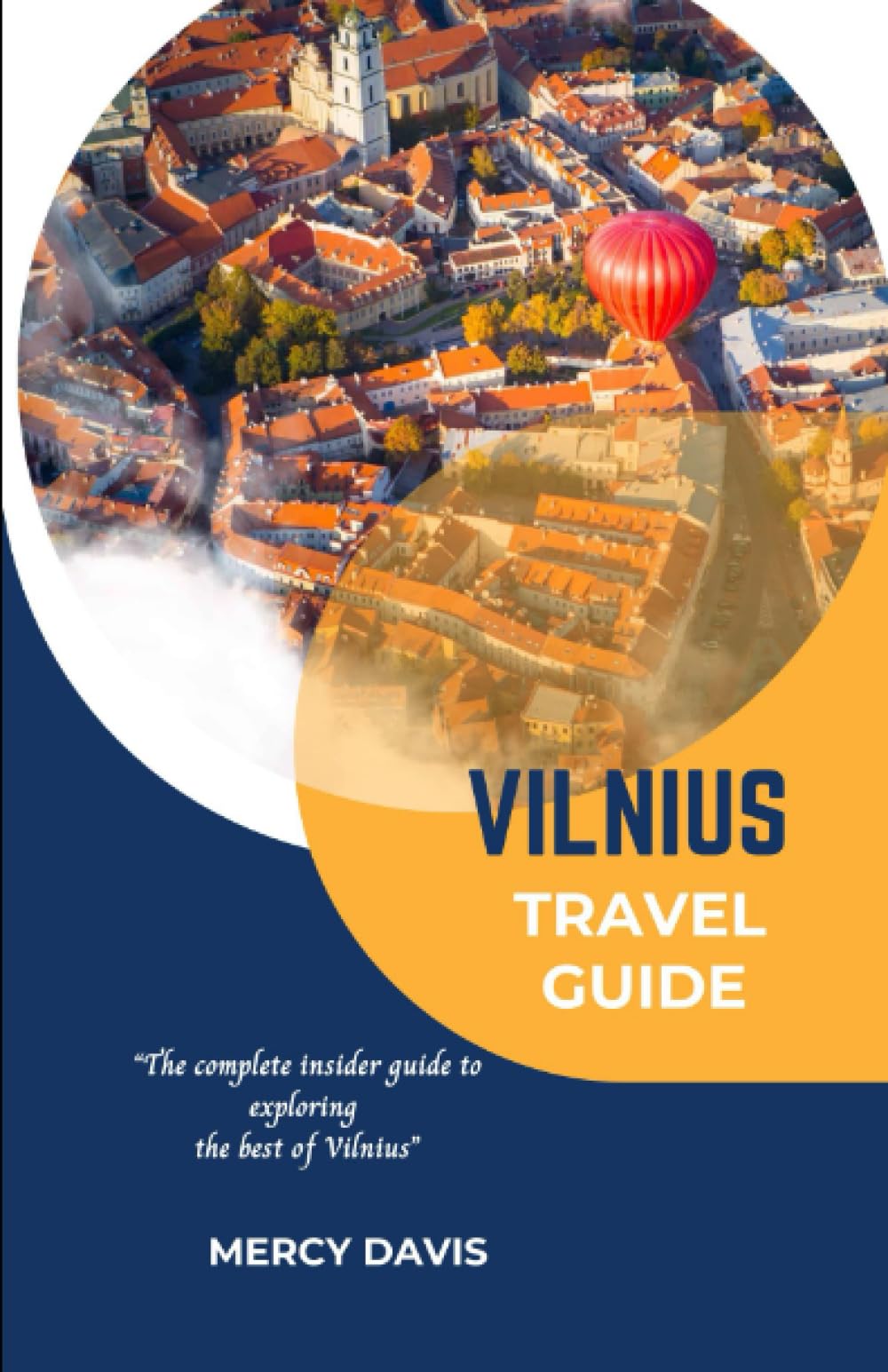 VILNIUS TRAVEL GUIDE: “The complete insider guide to exploring the best of Vilnius” (Discovery Diaries)