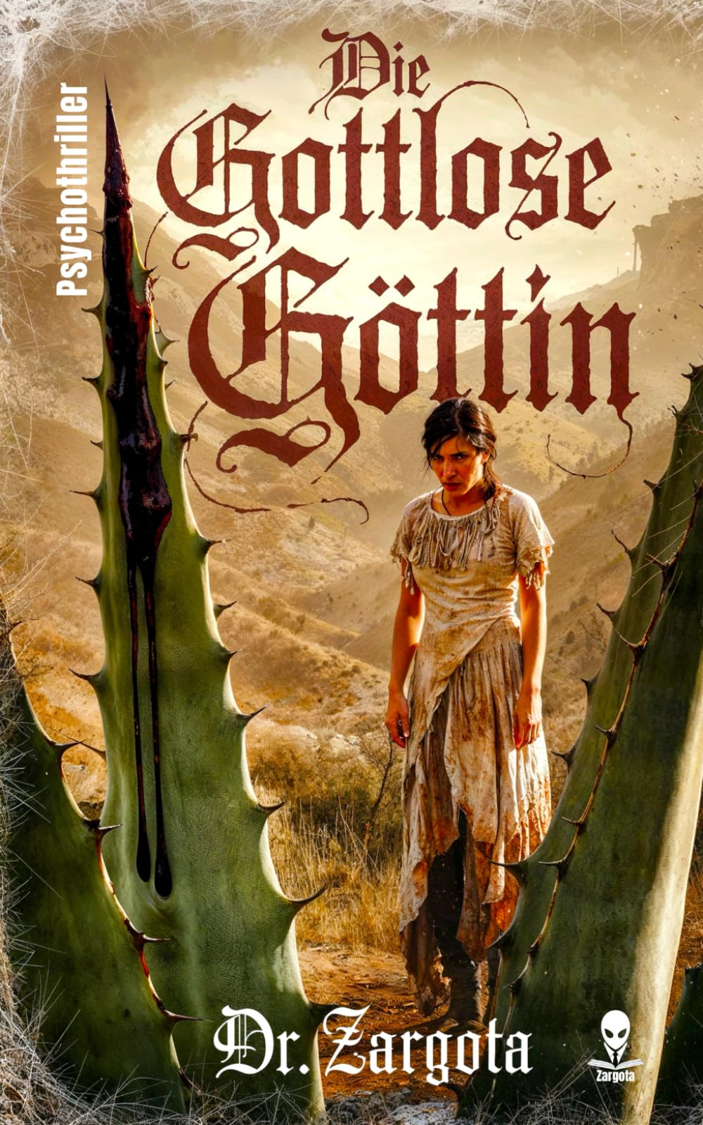 Die gottlose Göttin: Ein psychologischer Horrorroman nach wahren Begebenheiten