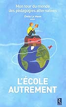 Download L'école autrement - Mon tour du monde des pédagogies alternatives PDF