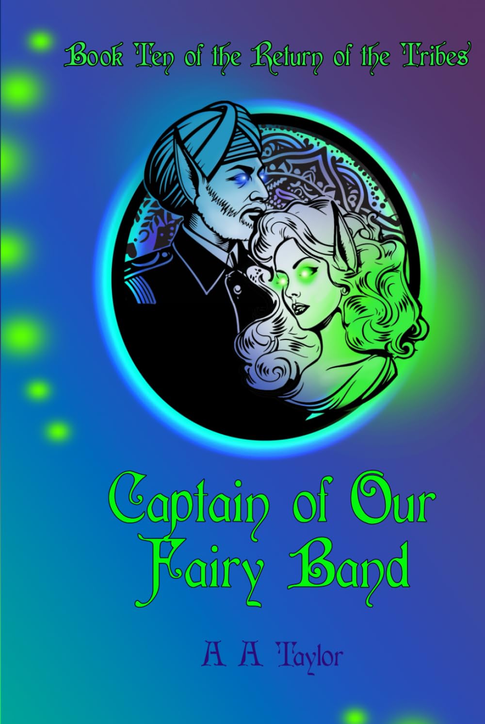 Captain of Our Fairy Band (The Return of the Tribes)