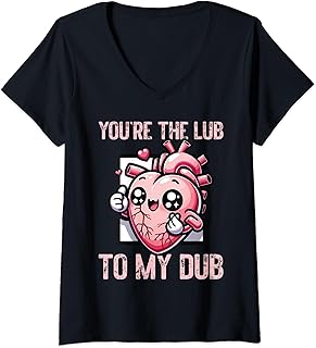 Womens You're The Lub To My Dub Heart Health Healthcare Worker V-Neck T-Shirt