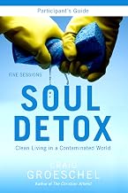 Cover of Soul Detox Bible Study Participant's Guide: Clean Living in a Contaminated World