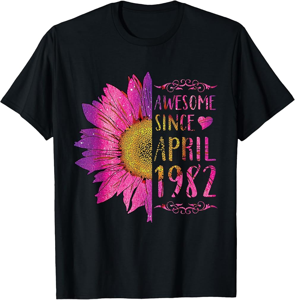 Sunflower Birthday shirt for Women, Awesome Since April 1982 T-Shirt