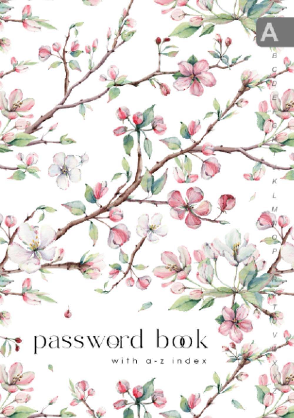 Password Book with A-Z Index: A5 Medium Internet Logbook Organizer with Alphabetical Tabs Printed | Apple Branch Flower Design White