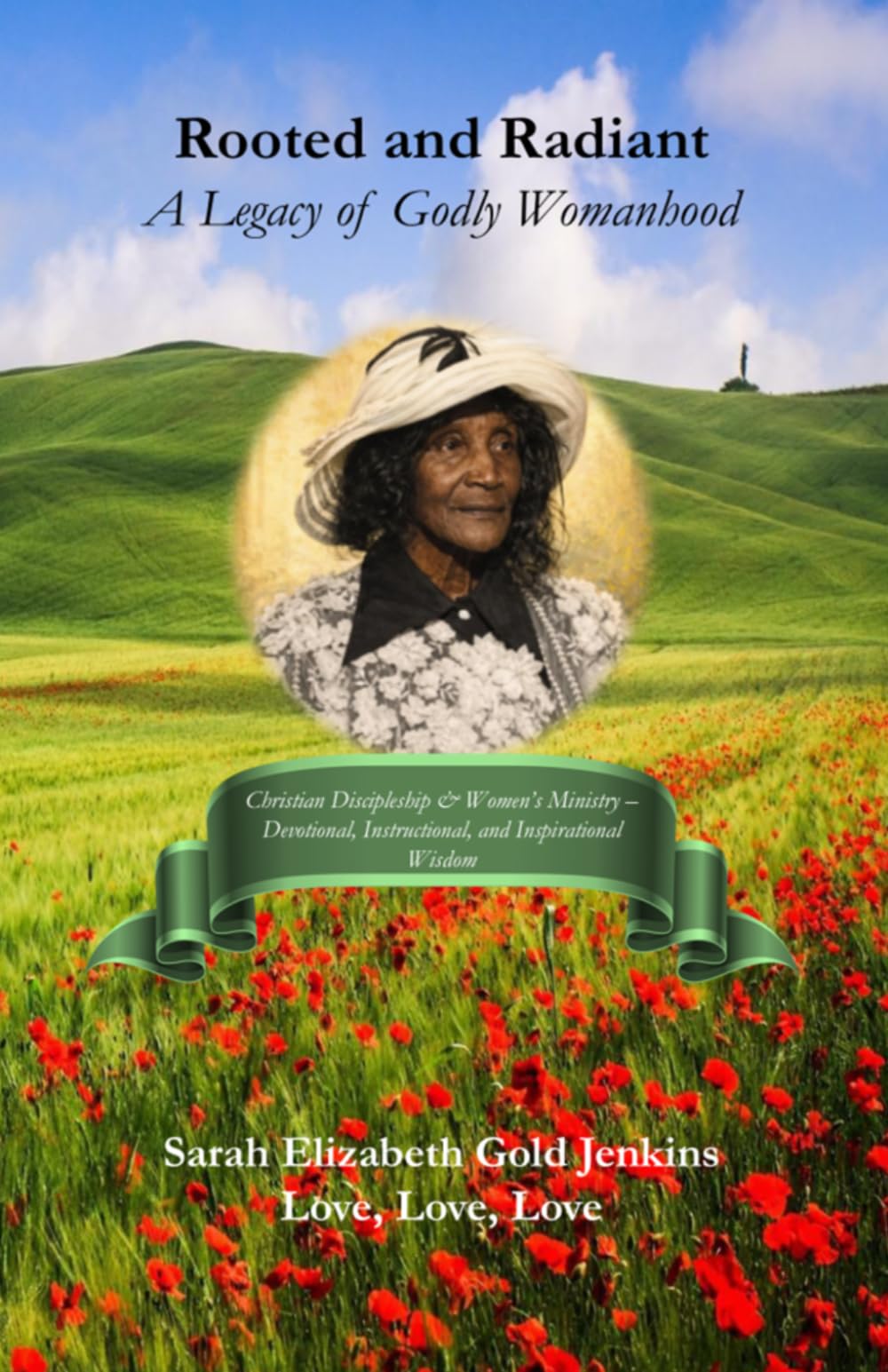 Rooted and Radiant: A Legacy of Godly Womanhood