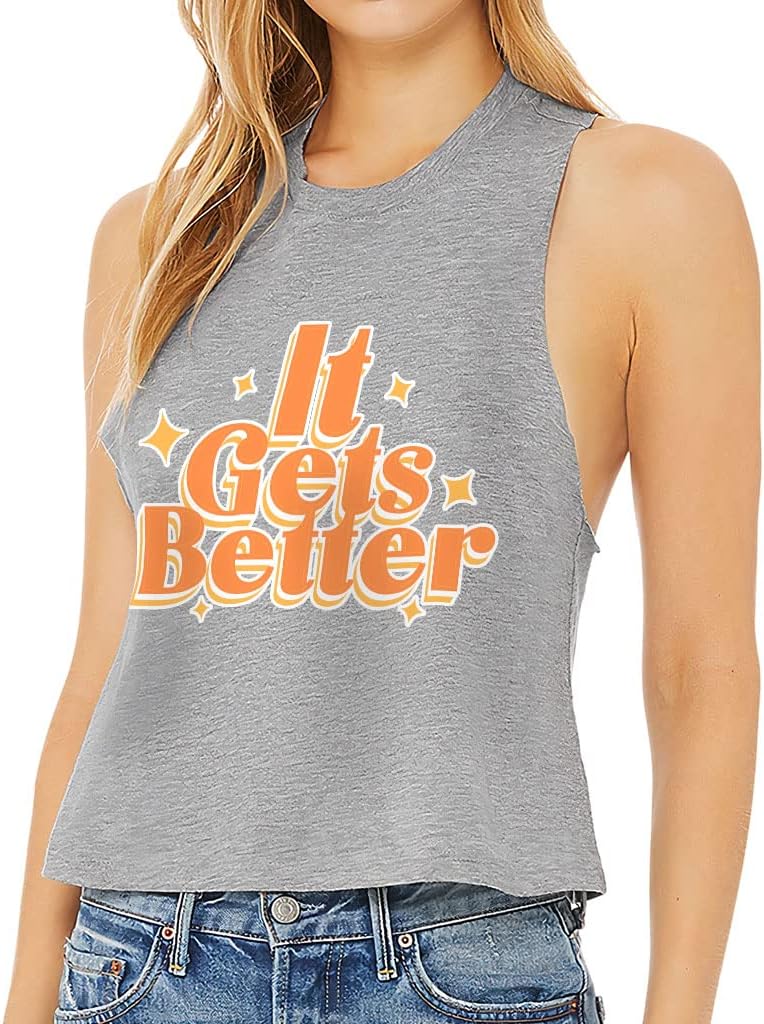 It Gets Better Racerback Cropped Tank - Motivational Quotes Women's Tank - Printed Tank Top