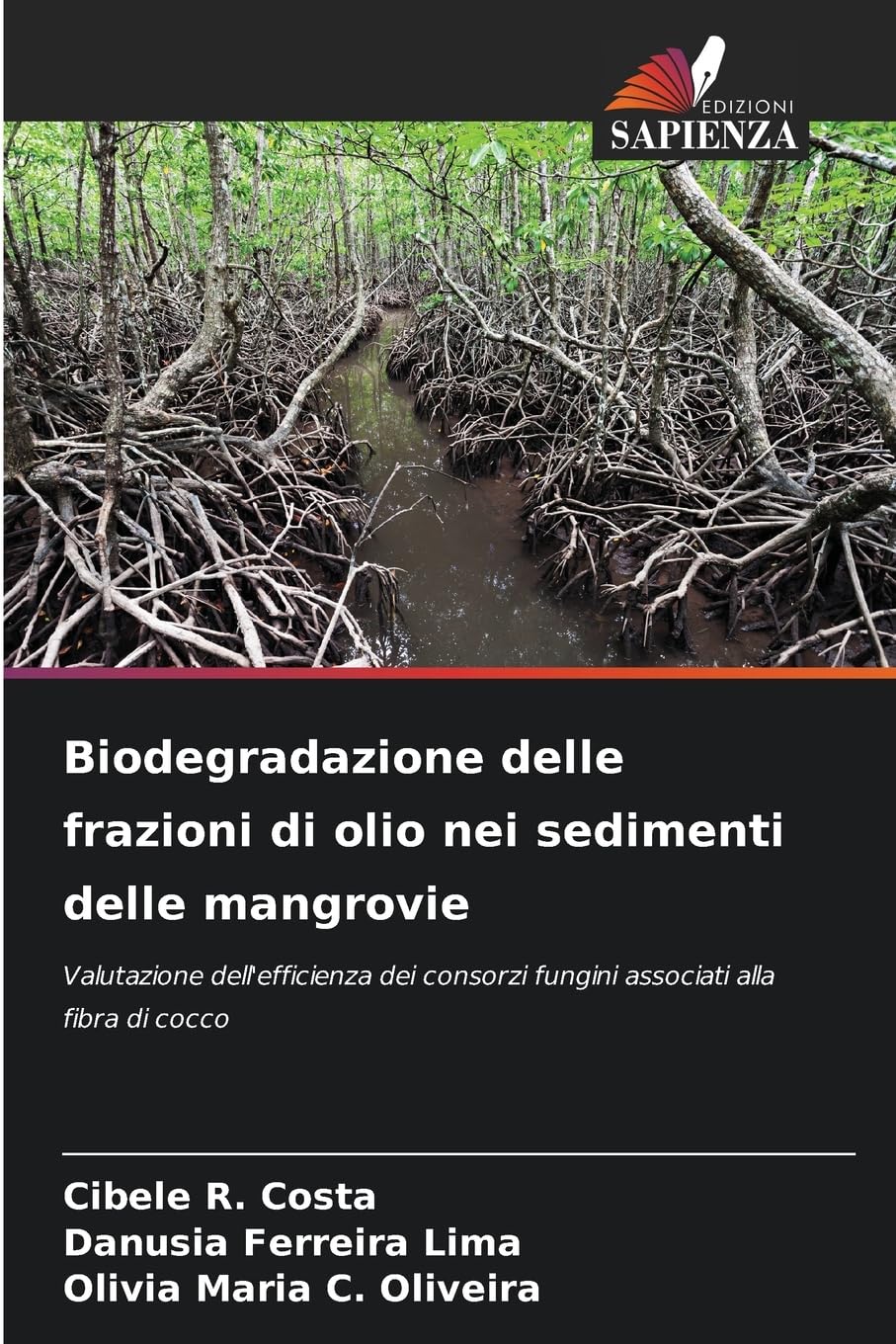 Biodegradazione delle frazioni di olio nei sedimenti delle mangrovie: Valutazione dell'efficienza dei consorzi fungini associati alla fibra di cocco