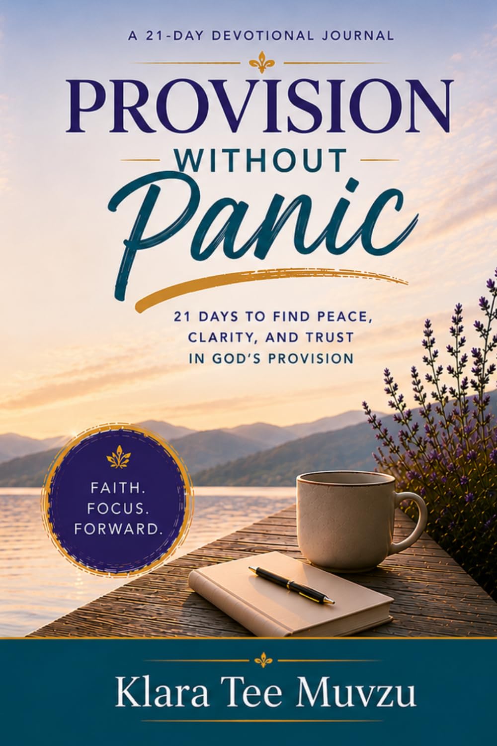 Provision Without Panic: 21 Days to Find Peace, Clarity, and Trust in God's Provision
