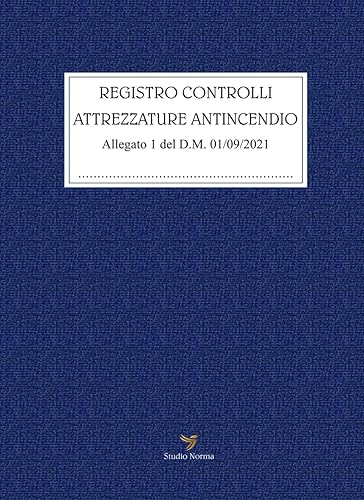 Registro Controlli Attrezzature Antincendio - Nuova Edizione D.M. 01/09/2021: F.to 21,59 x 29,69. 118 pagine, carta di alta qualità colore crema (avorio).