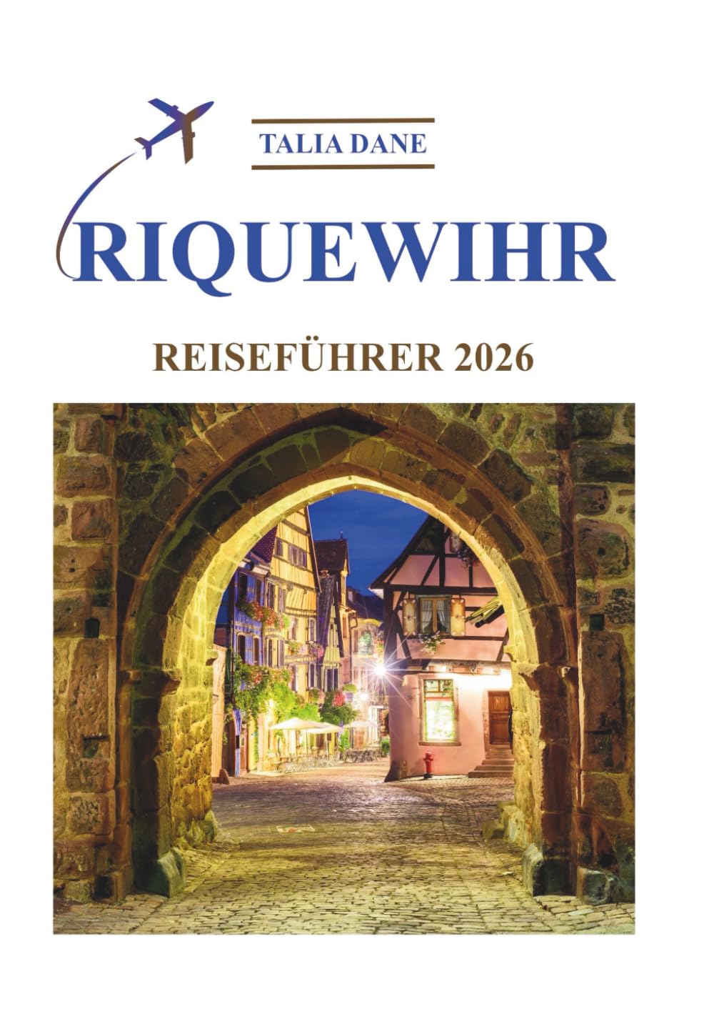 Riquewihr Reiseführer 2026: Insidertipps, Essen, Kultur