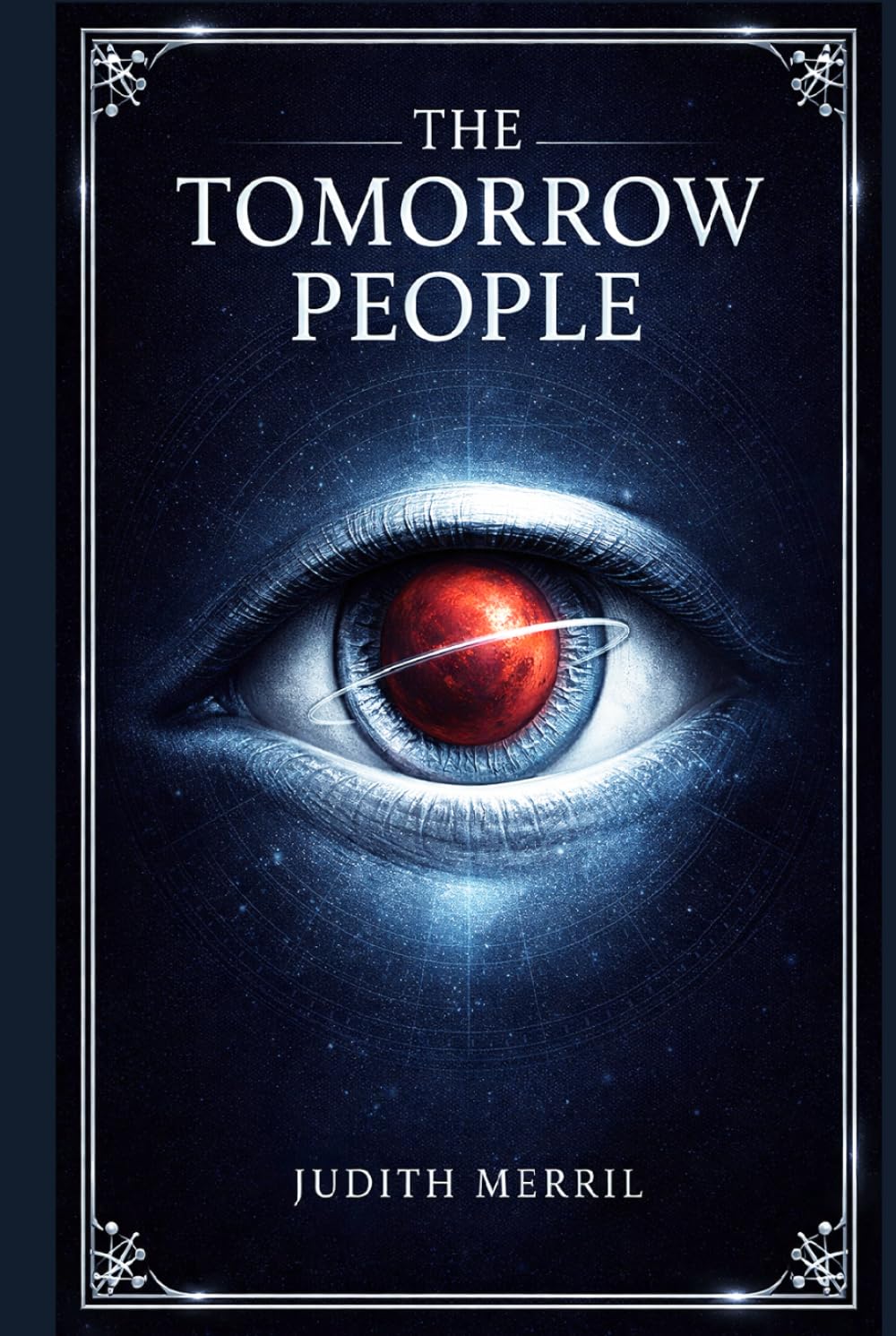 The Tomorrow People: A psychological science fiction mystery of Mars trauma, lunar isolation, Cold War rivalry, and fragile human bonds under the pressure of first contact
