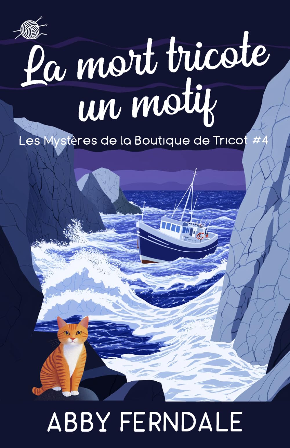 La Mort tricote un motif: Tome 4 des Enquêtes de la Boutique de Laine (Les Mystères de la Boutique de Tricot)