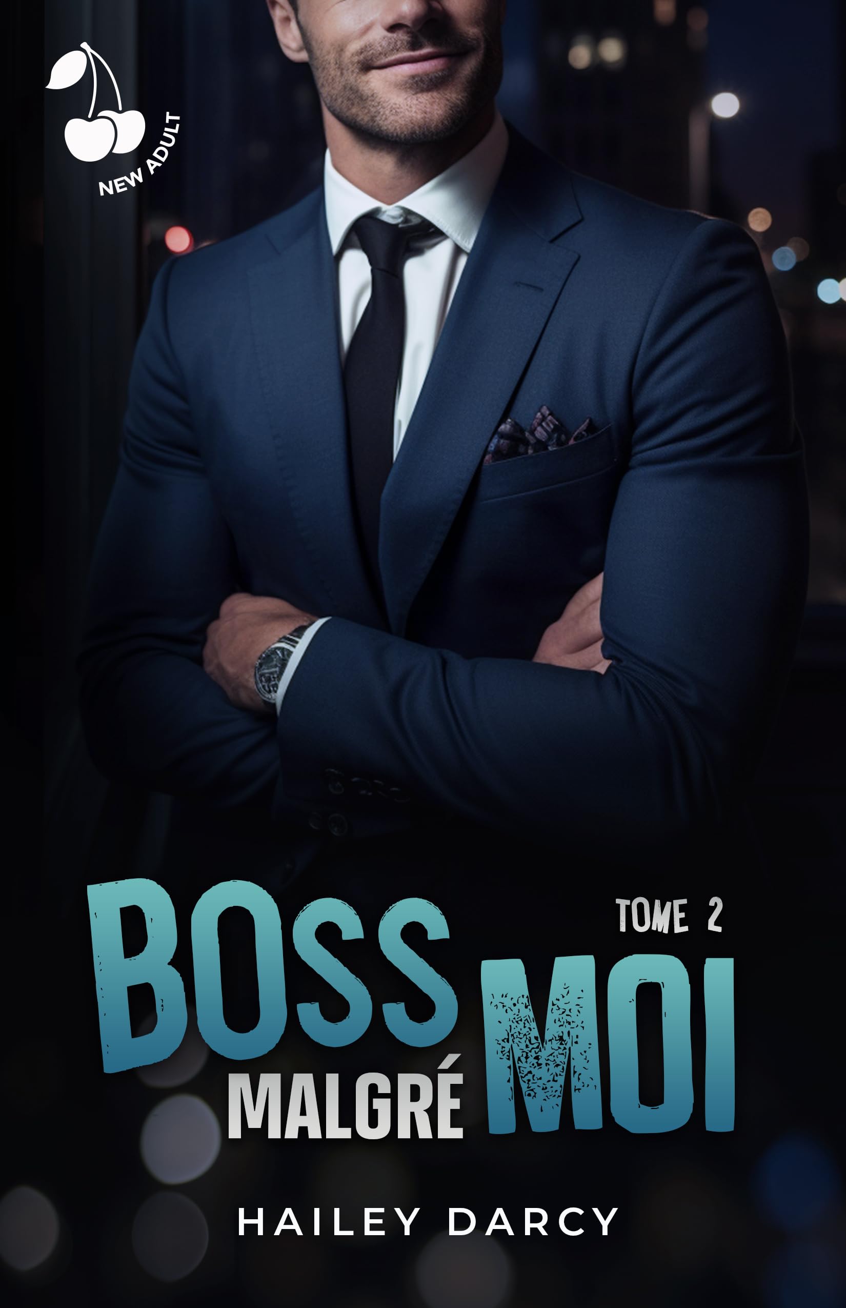 Boss malgré moi: Romance New Adult - Tome 2