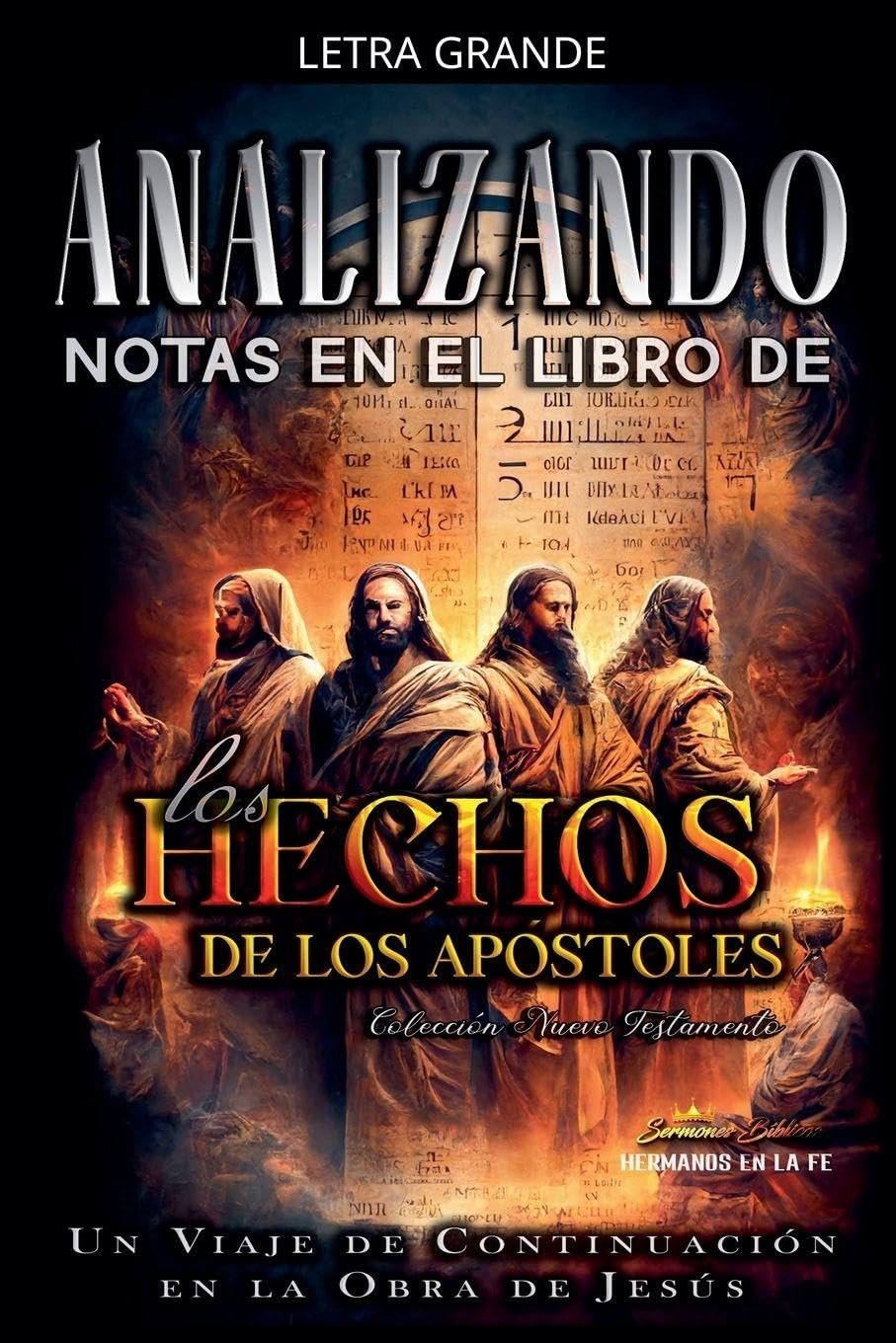 Analizando Notas en el Libro de los Hechos: Un Viaje de Continuación en la Obra de Jesús: 5 (Notas en el Nuevo Testamento)