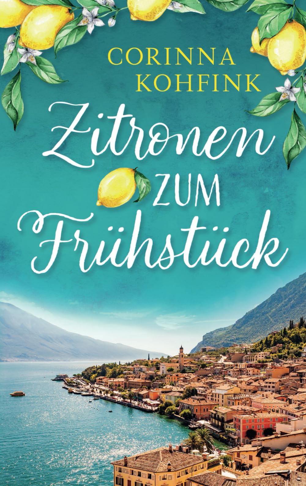 Zitronen zum Frühstück: Liebesroman und Roadtrip durch Italien