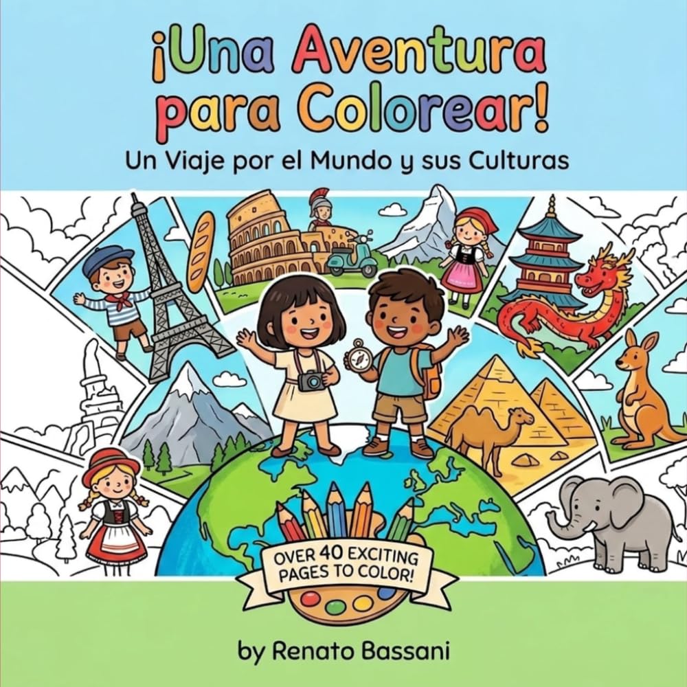 Una Aventura para Colorear: Libro para colorear niños: Un Viaje por el Mundo y sus Culturas