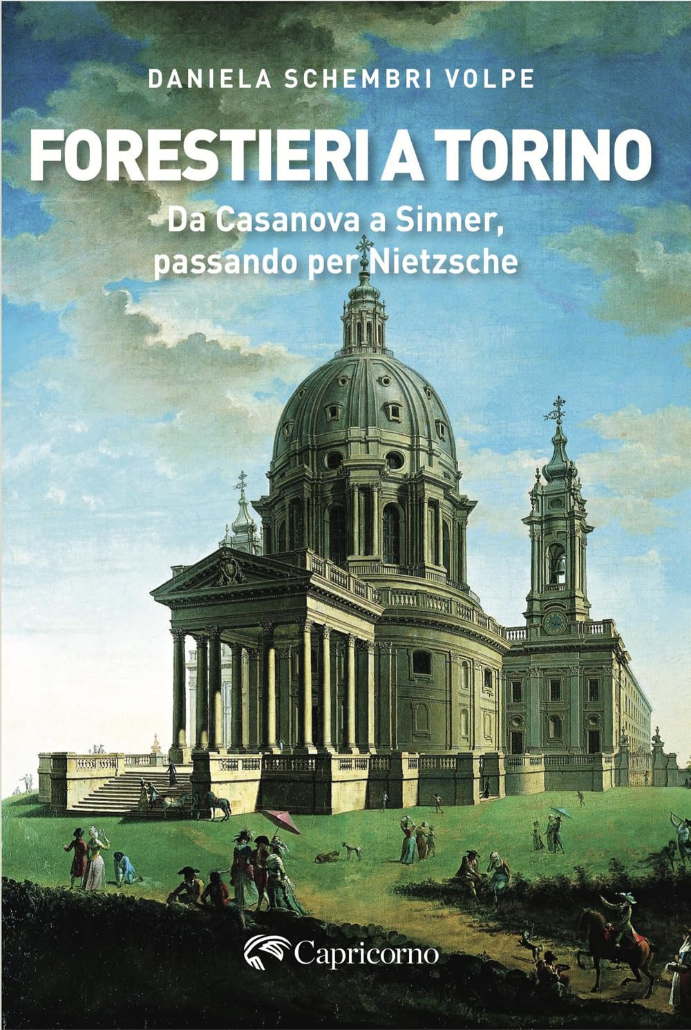 Forestieri A Torino. Da Casanova A Sinner, Passando Per Nietzsche - 4