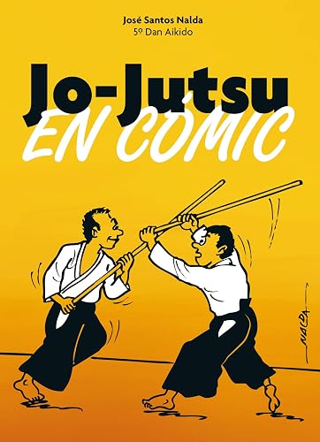 Jo-Jutsu. En cómic (ARTES MARCIALES)