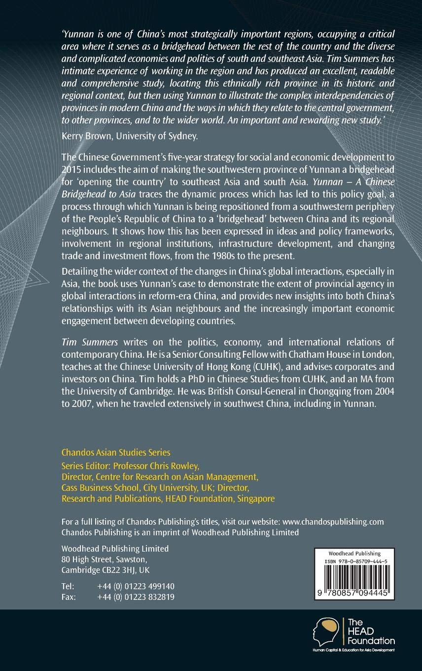 Yunnan-A Chinese Bridgehead to Asia: A Case Study of China’s Political and Economic Relations with its Neighbours (Chandos Asian Studies Series)