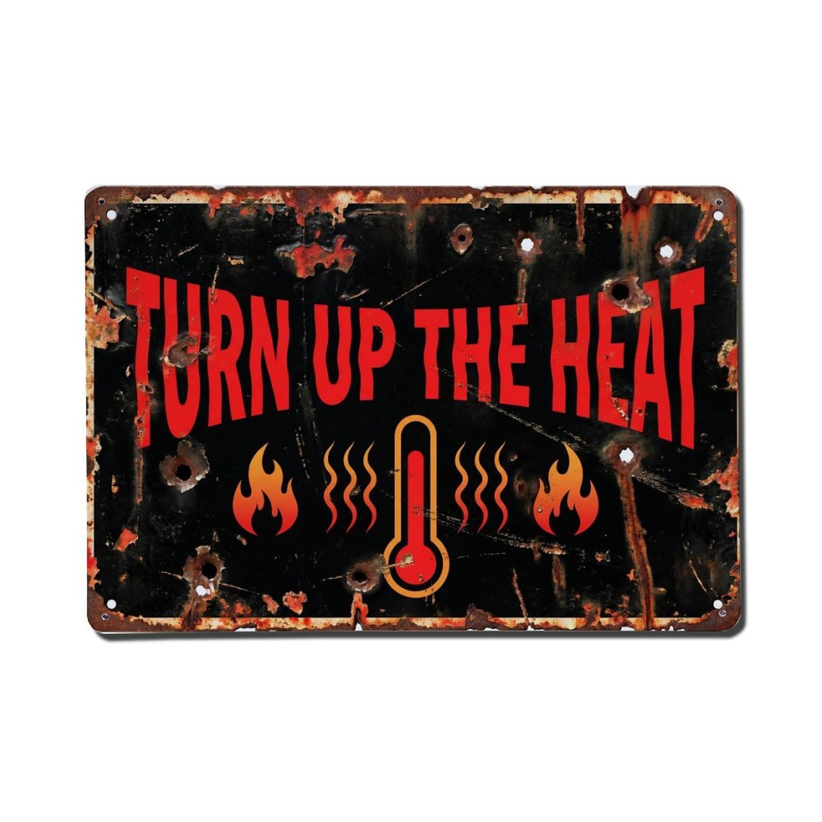 Turn Up The Heat Intensity Retro Motivational Slogans Metal Tin Sign Plaque Wall Decor for Cafe, Club Bar, Office, Home Garden Metal Poster 8x12Inch