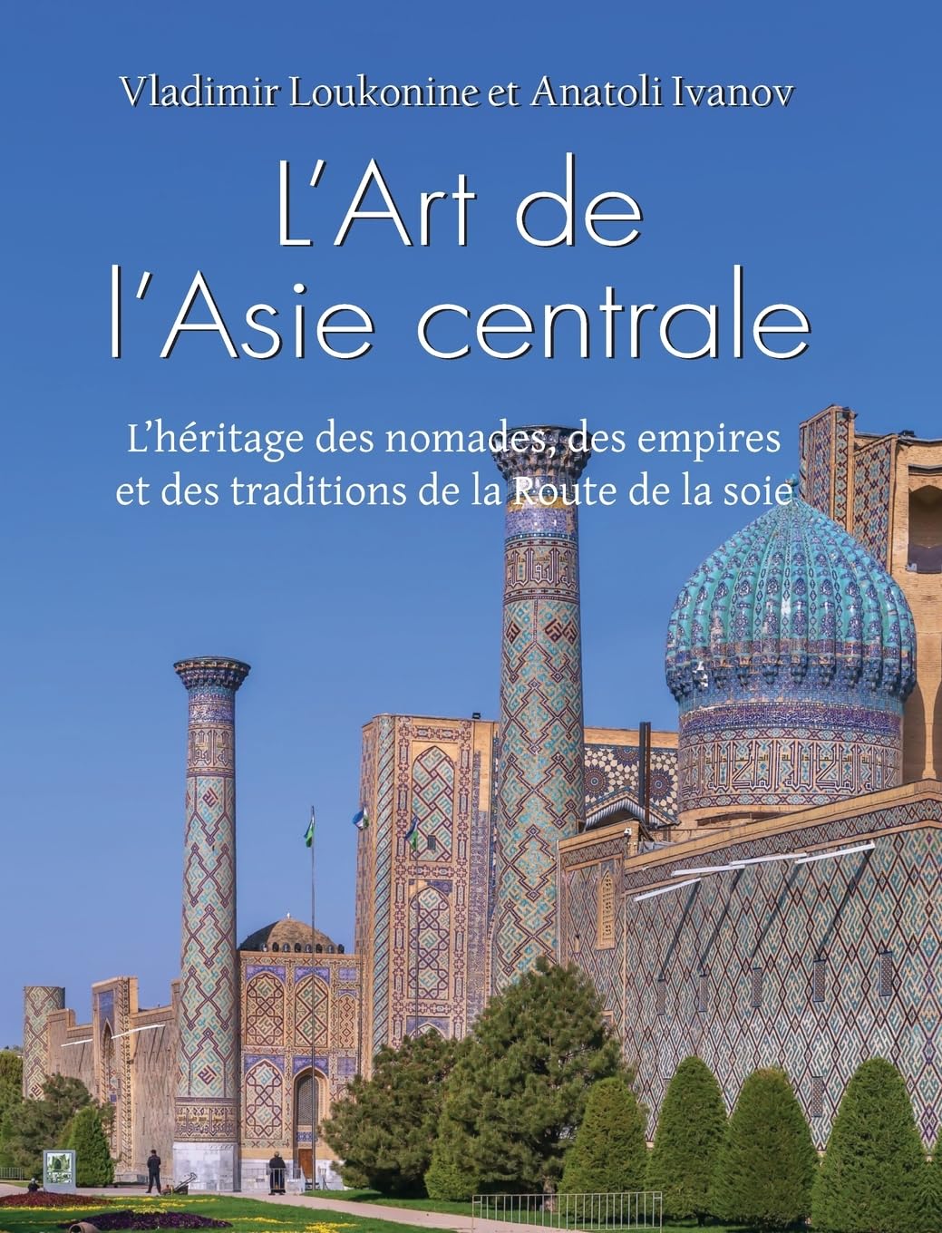 L’Art de l’Asie centrale édition de luxe pour les passionnés et collectionneurs d'art