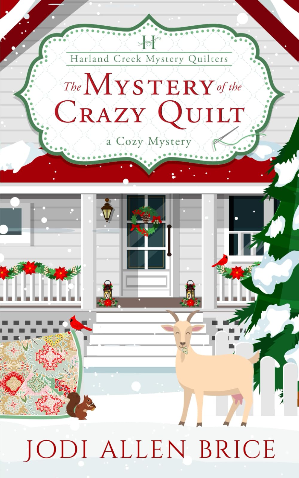 The Mystery of the Crazy Quilt: 5 (Harland Creek Mystery Quilters)