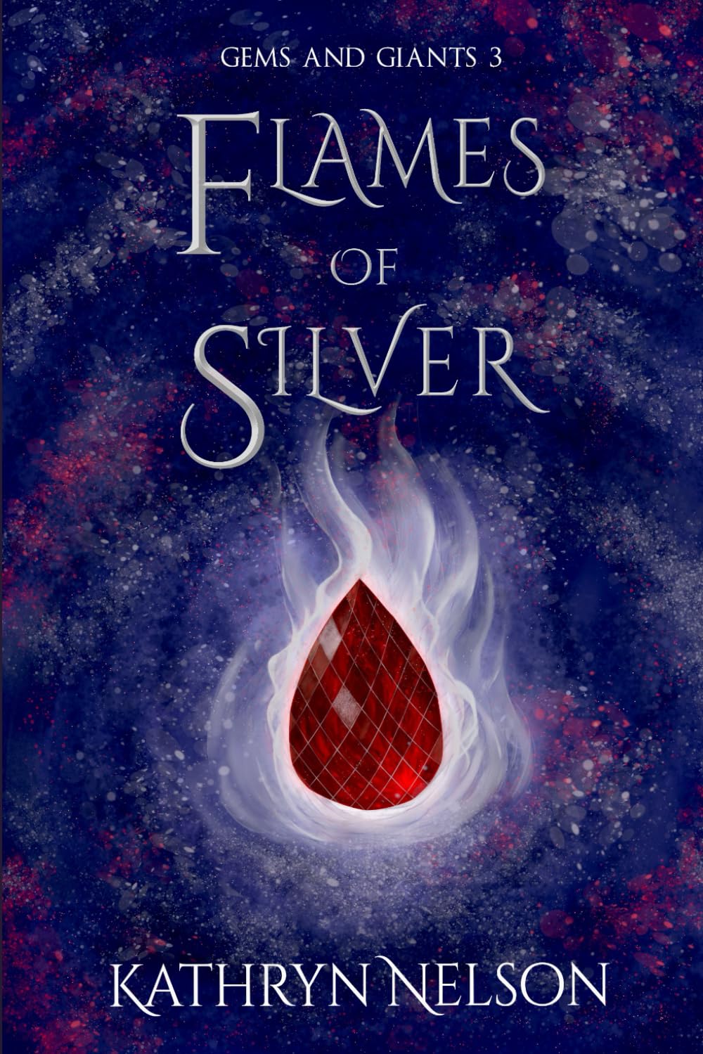 Flames of Silver: Gems and Giants 3 - A magical fantasy adventure novel