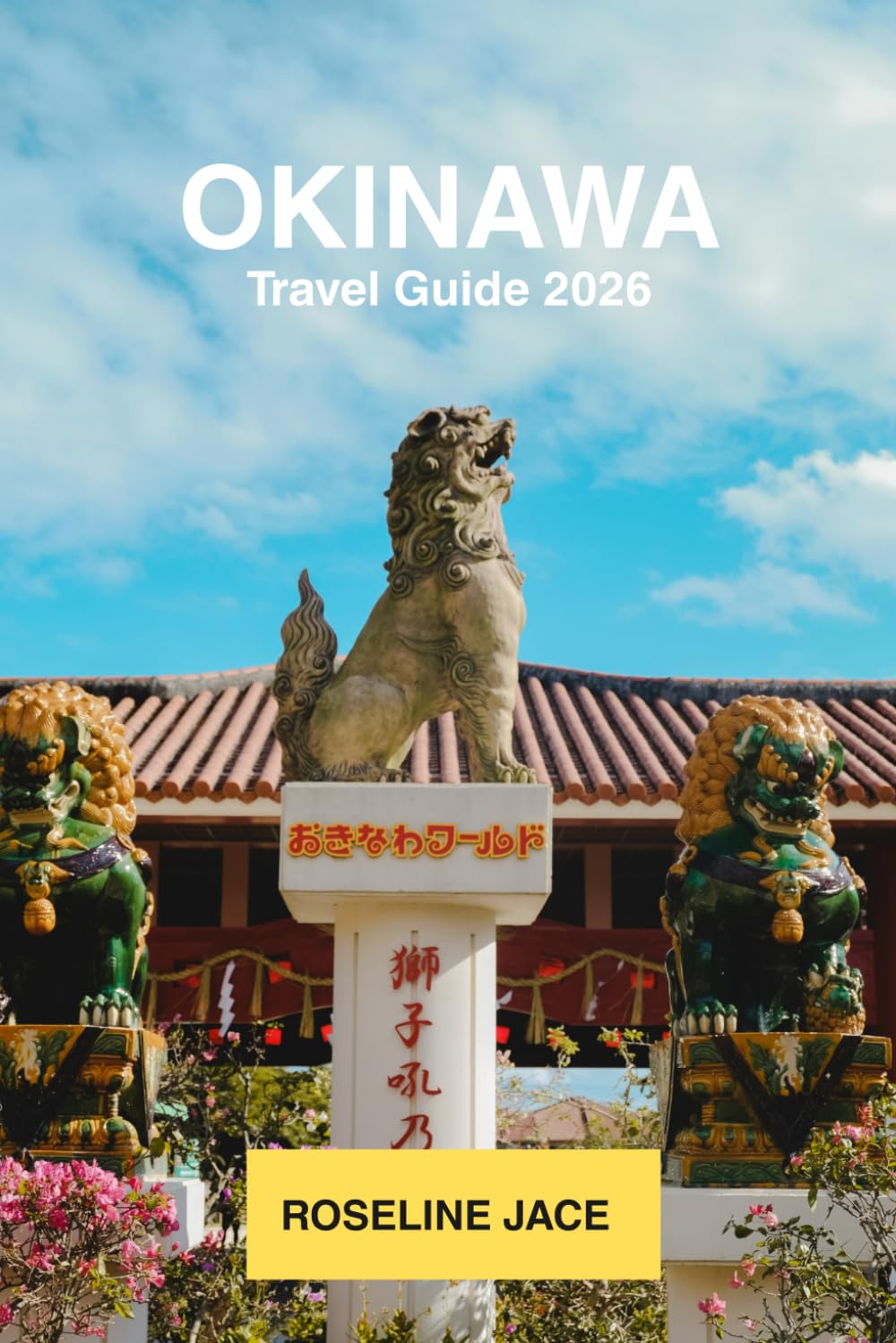 Okinawa Travel Guide 2026: Coral Reefs, Ryukyu Castles, Blue Zone Secrets & the Most Beautiful Islands in Japan