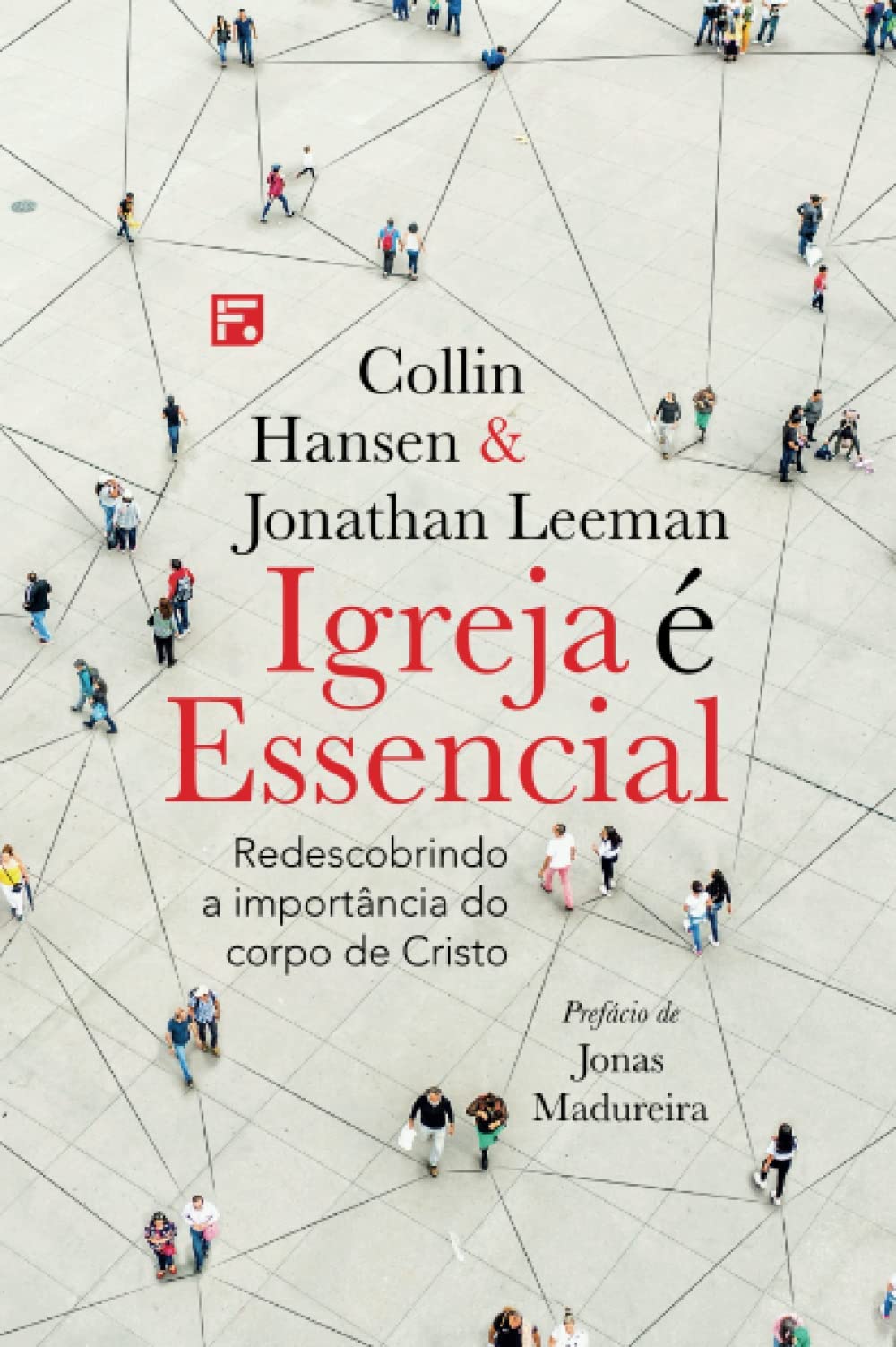 Igreja é essencial: Redescobrindo a importância do corpo de Cristo