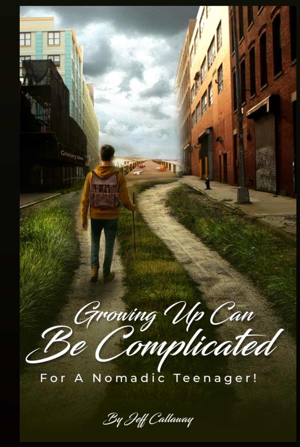 Growing Up Can Be Complicated...: ...For A Nomadic Teenager
