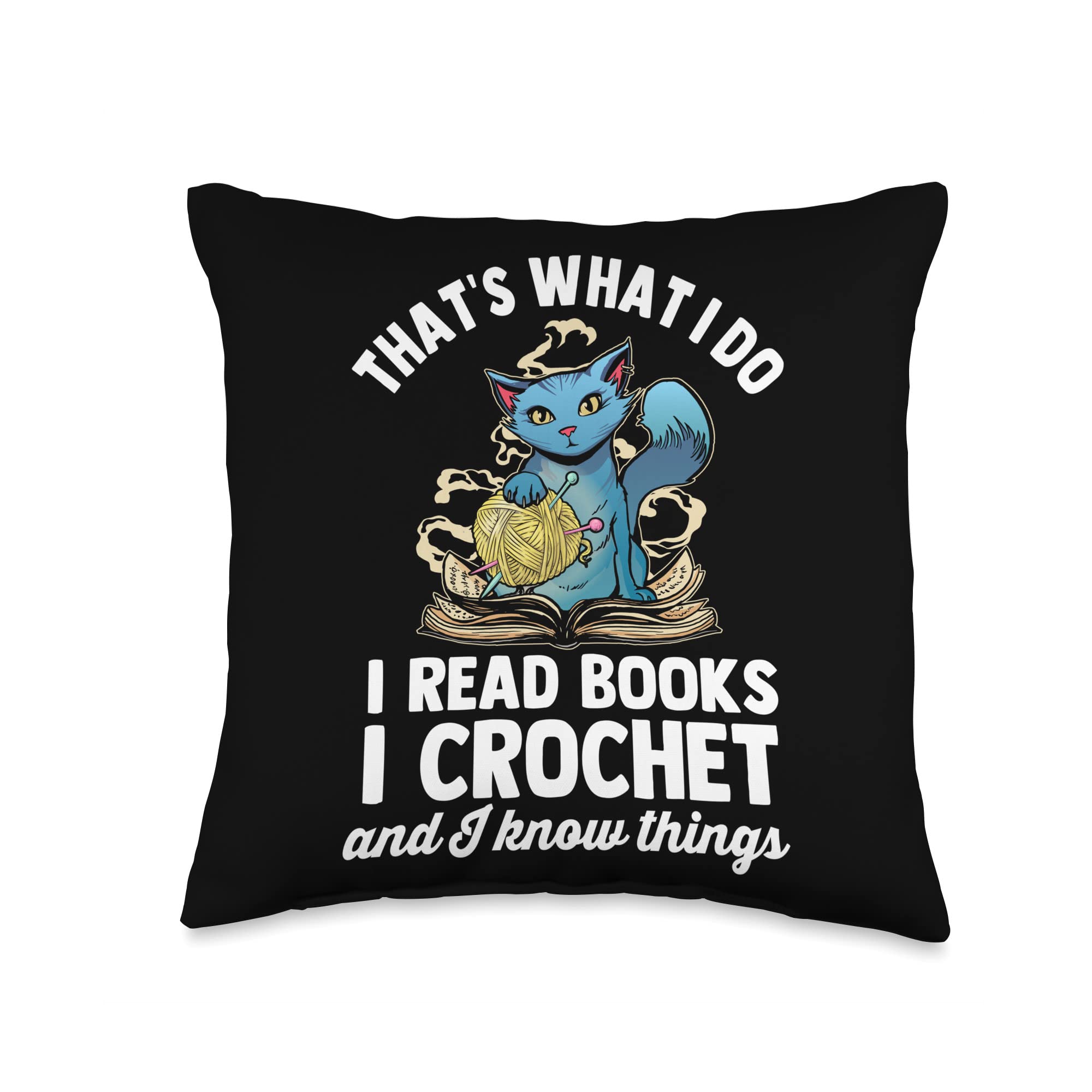 lustige Häkel- und Leseshirts für Kinder That s What I do I Read Books I Crochet and I Know Things Throw Pillow, 16x16, Multicolor