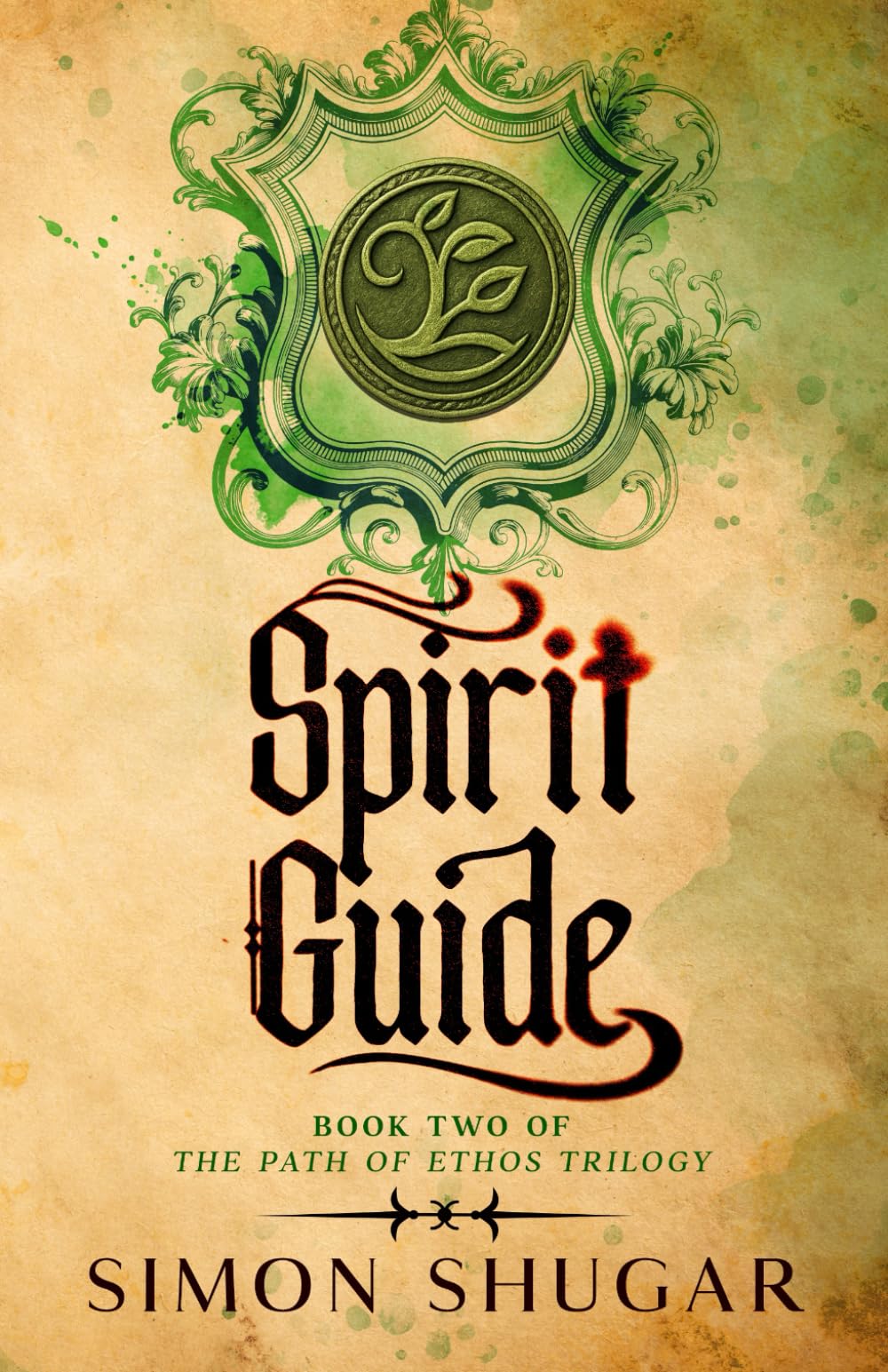 Spirit Guide: Book Two of the Path of Ethos Trilogy