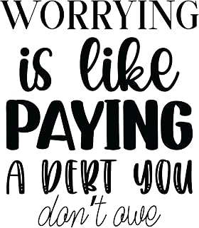 Funny Adult Iron On Patches Decals Transfers Applique Letters for t Shirts Fabric Clothing | Vol1 (Worrying is Like Paying a Debt You Don’t)