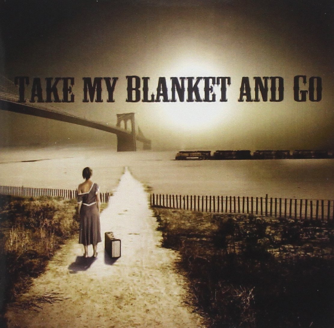 Take My Blanket and Go