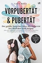 Vorpubertät & Pubertät: Der große Ratgeber für Eltern