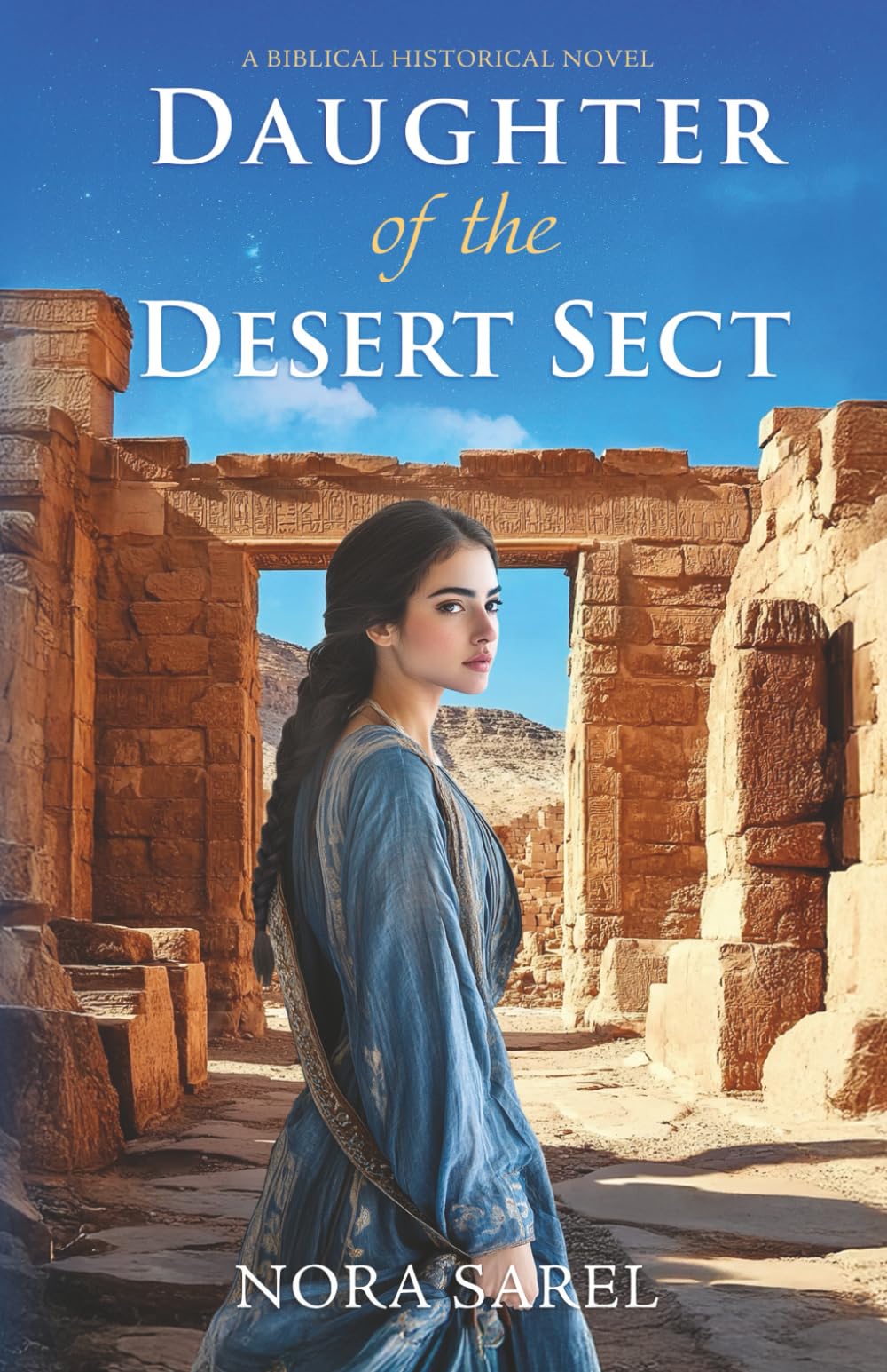 Daughter of the Desert Sect: A Biblical Historical Novel