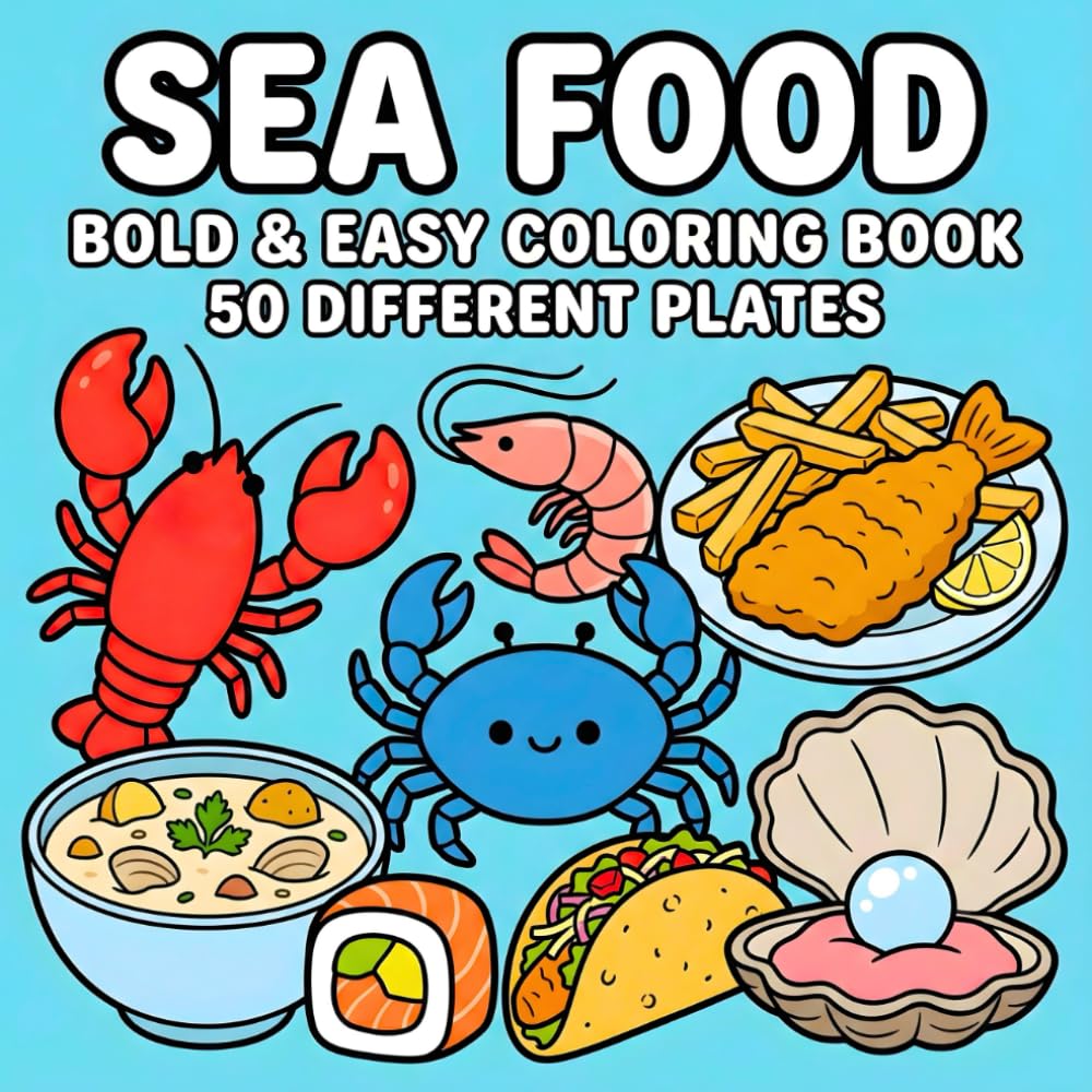 Sea Food Bold & Easy Coloring Book 50 Different Plates