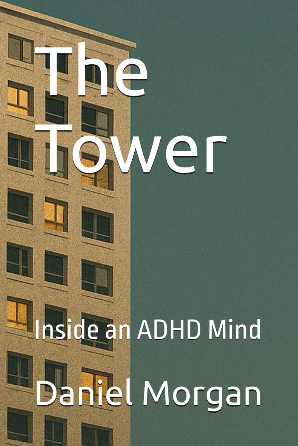 The Tower: Inside an ADHD Mind