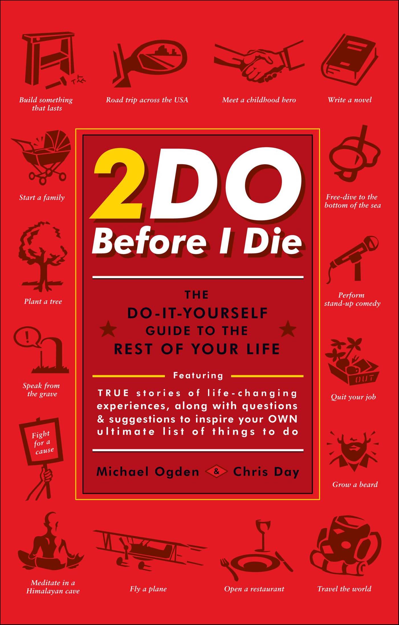2Do Before I Die: The Do-It-Yourself Guide to the Rest of Your Life
