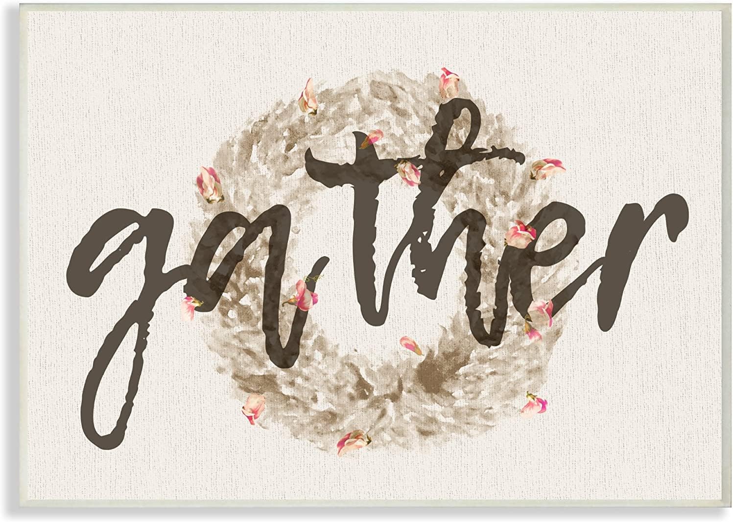 Stupell Industries Gather Typography Strawflower Wreath Stretched Canvas Wall Art, 16 x 1.5 x 20, Proudly Made in USA