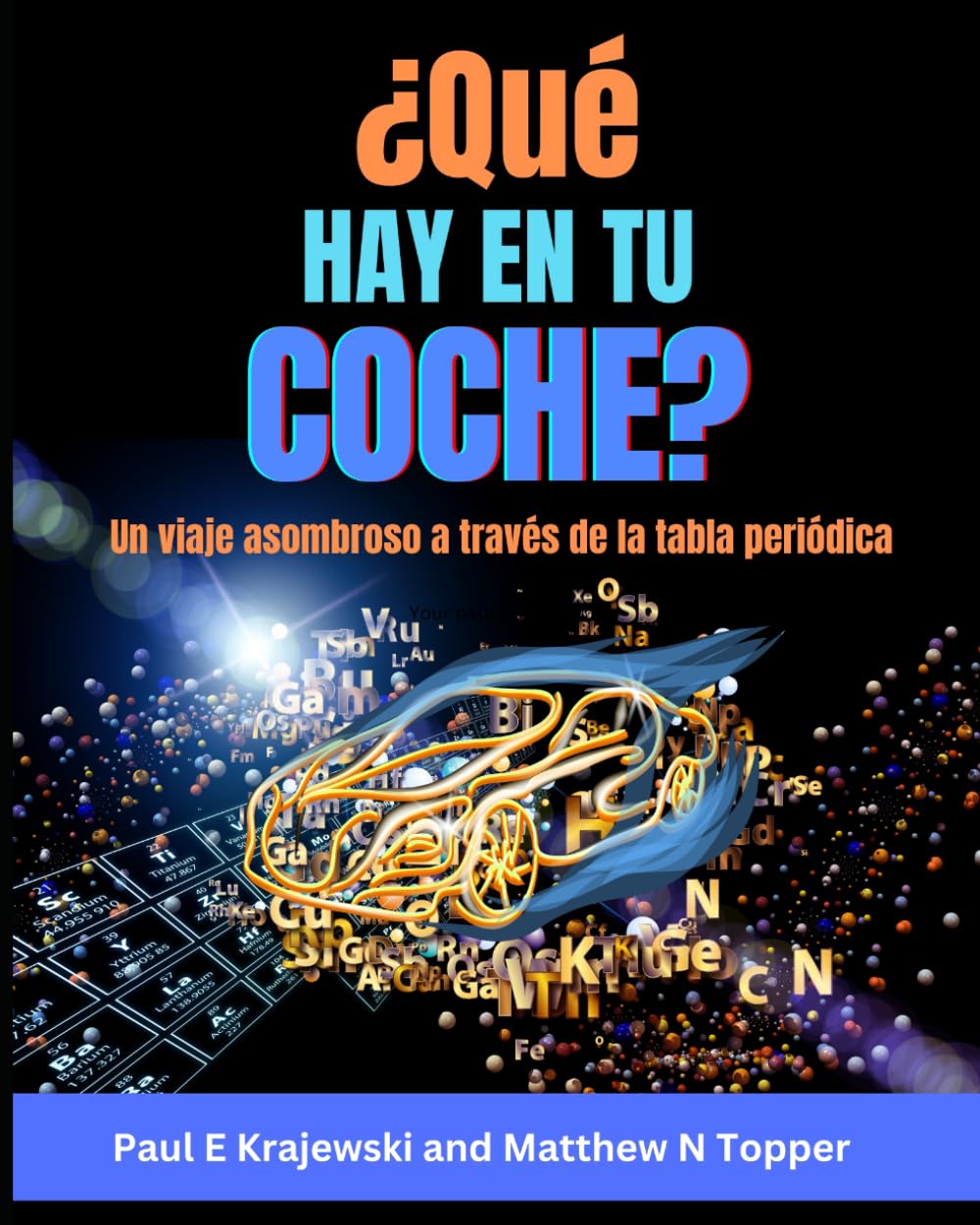 ¿Qué hay en tu coche?: Un viaje asombroso a través de la tabla periódica (What's In Your)