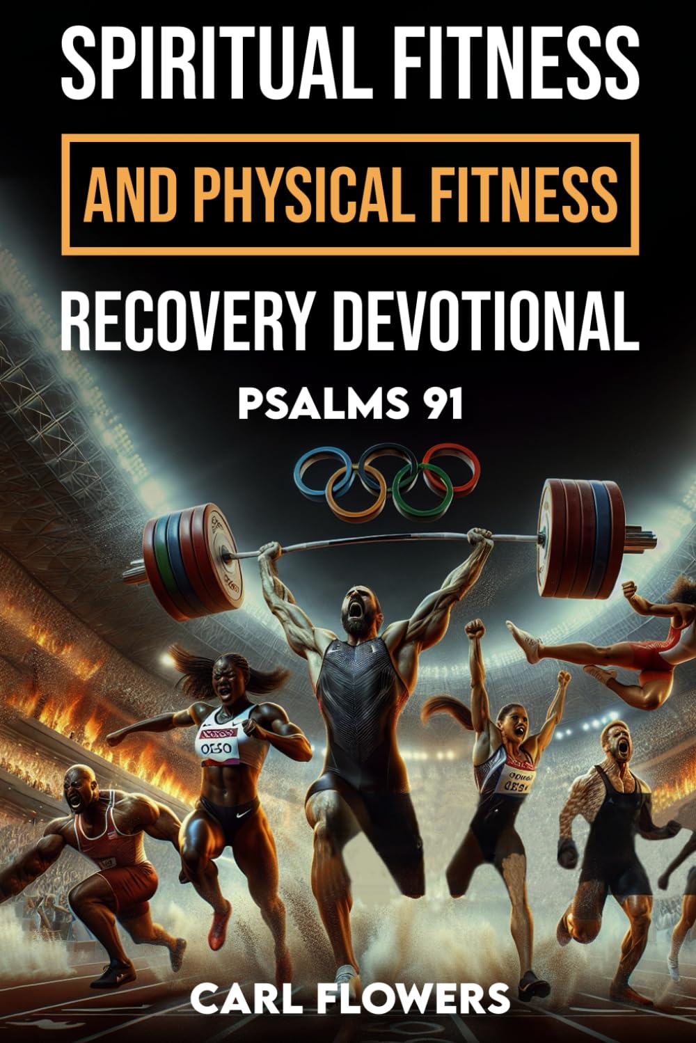 SPIRITUAL FITNESS AND PHYSICAL FITNESS RECOVERY DEVOTIONAL